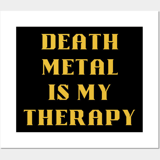 DEATH METAL  is my therapy Wall Art by Klau